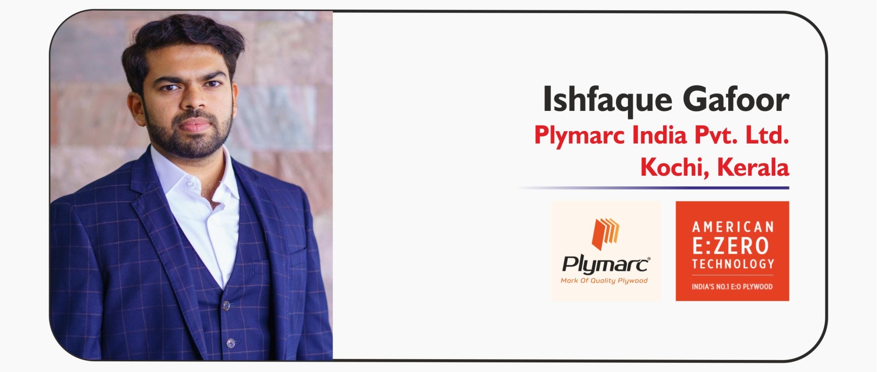 Ishfaque Gafoor - Plymarc India Pvt Ltd