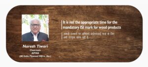 It is not the appropriate time for the mandatory ISI mark for wood products