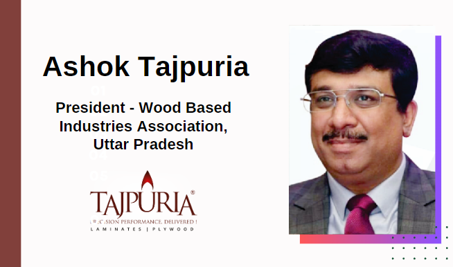 The Wood Industry should be utilized - Ashok Tajpuria