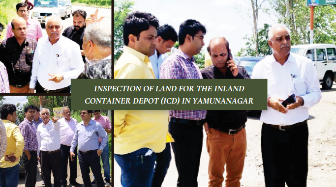 Inspection of land for the Inland Container Depot (ICD) in Yamunanagar